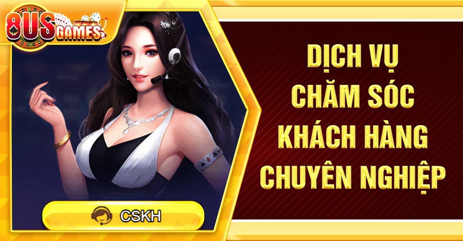 Dịch vụ chăm sóc khách hàng chuyên nghiệp